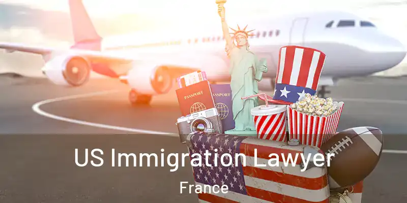  US Immigration Lawyer France