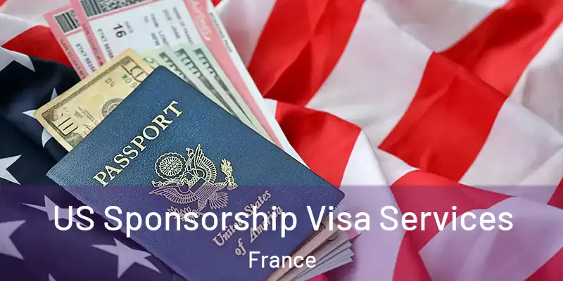  US Sponsorship Visa Services France