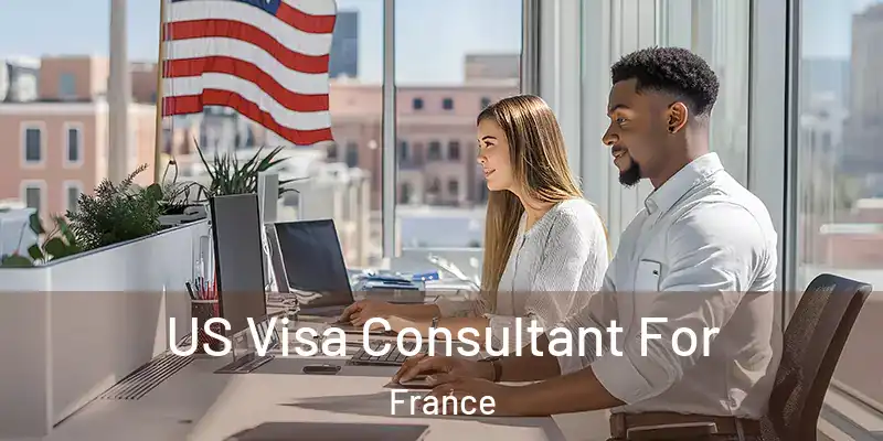  US Visa Consultant For France