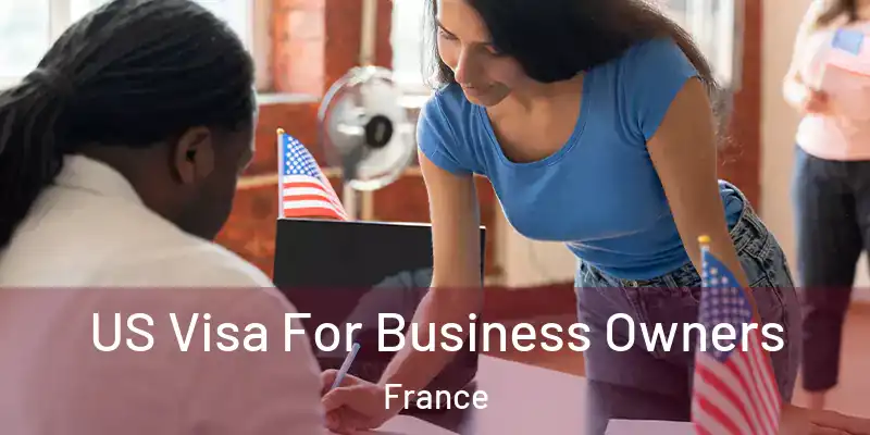  US Visa For Business Owners France