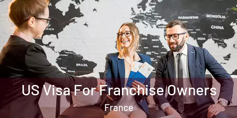  US Visa For Franchise Owners France